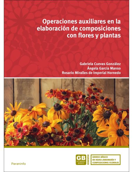 Operaciones Auxiliares En La Elaboración De Composiciones Con Flores Y Plantas