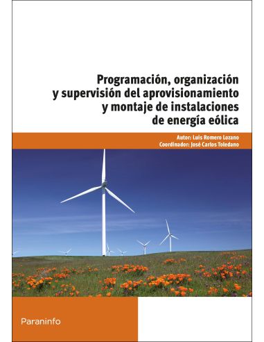 Programación, Organización Y Supervisión Del Aprovisionamiento Y Montaje De Instalaciones De Energía Eólica