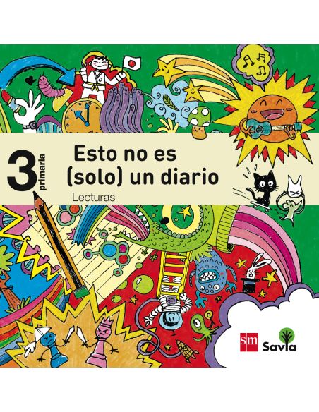 Lecturas: Esto No Es (Solo) Un Diario. 3 Primaria. Savia