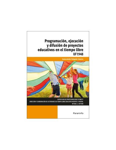 Programación, Ejecución Y Difusión De Proyectos Educativos En El Tiempo Libre