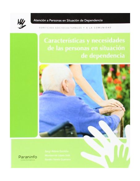 Características Y Necesidades De Las Personas En Situación De Dependencia