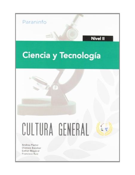Ciencia Y Tecnología. Nivel Ii. Cultura General