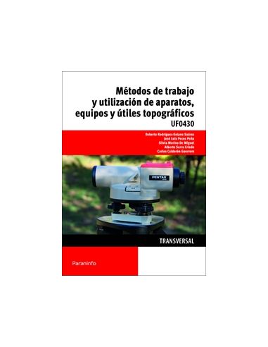Uf0430 Métodos De Trabajo Y Utilización De Aparatos, Equipos Y Útiles Topográficos