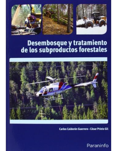 Desembosque Y Tratamiento De Los Subproductos Forestales