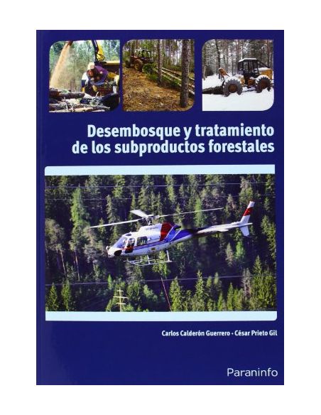 Desembosque Y Tratamiento De Los Subproductos Forestales