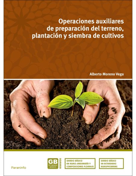 Operaciones Auxiliares De Preparación Del Terreno, Plantación Y Siembra De Cultivos