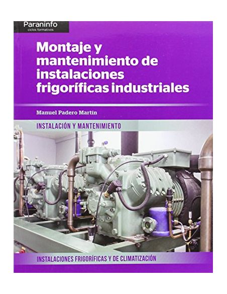 Montaje Y Mantenimiento De Instalaciones Frigoríficas Industriales