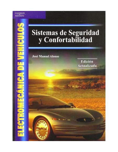 Electromecánica De Vehículos. Sistemas De Seguridad Y Confortabilidad