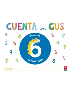Cuaderno De Matemáticas 6. Cuenta Con Gus