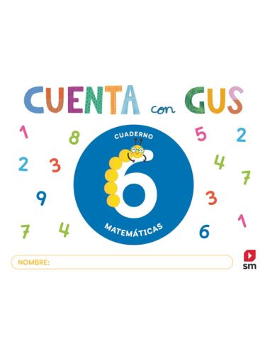 Cuaderno De Matemáticas 6. Cuenta Con Gus