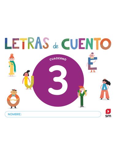 Cuaderno De Lectoescritura 3. Letras De Cuento