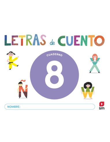 Cuaderno De Lectoescritura 8. Letras De Cuento