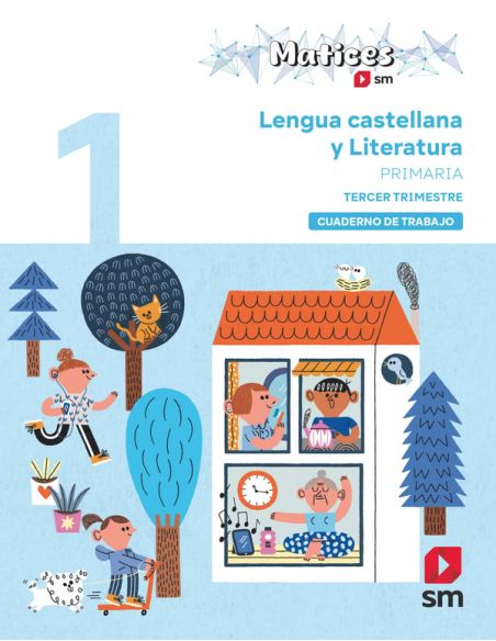 Cuaderno De Lengua Castellana Y Literatura. 1 Primaria. 3 Trimestre. Matices