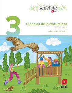 Ciencias De La Naturaleza. 3 Primaria. Matices. Principado De Asturias