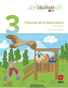 Ciencias De La Naturaleza. 3 Primaria. Matices. Comunidad De Madrid