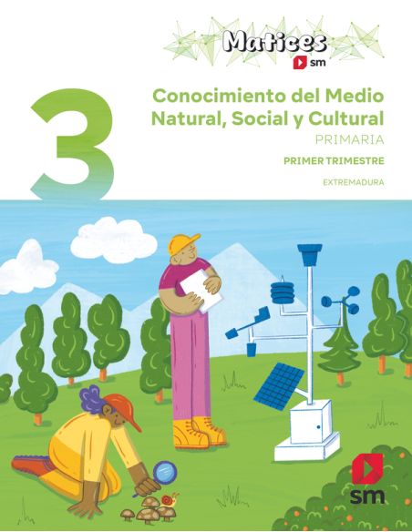 Conocimiento Del Medio Natural, Social Y Cultural. 3 Primaria. Trimestres. Matices. Extremadura