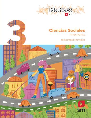Ciencias Sociales. 3 Primaria. Matices. Principado De Asturias