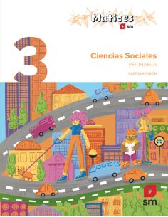 Ciencias Sociales. 3 Primaria. Matices. Castilla Y León