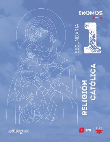 Religión Católica. 1 Secundaria. Ikonos