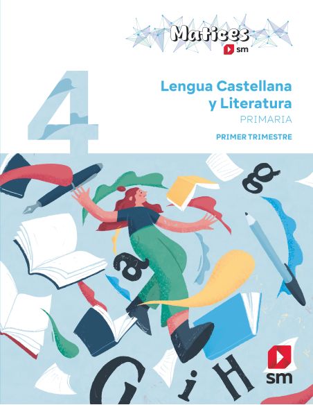 Lengua Castellana Y Literatura. 4 Primaria. Trimestres. Matices