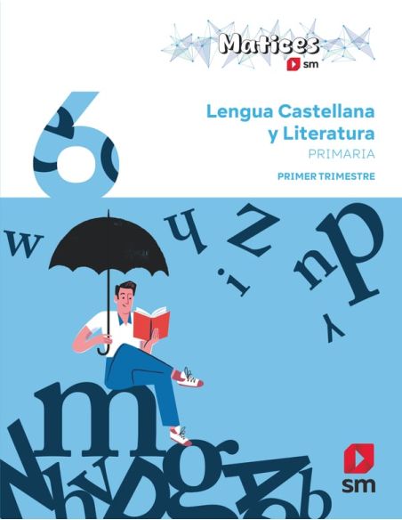 Lengua Castellana Y Literatura. 6 Primaria. Trimestres. Matices