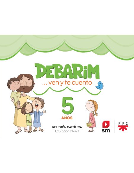 Religión Católica. 5 Años. Debarim. Ven Y Te Cuento.