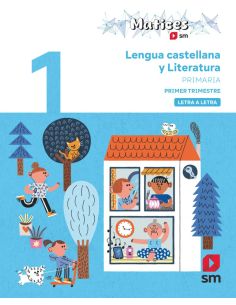 Lengua Castellana Y Literatura. 1 Primaria. Trimestres. Letra A Letra. Matices