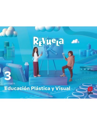 Educación Plástica Y Visual. 3 Primaria. Revuela