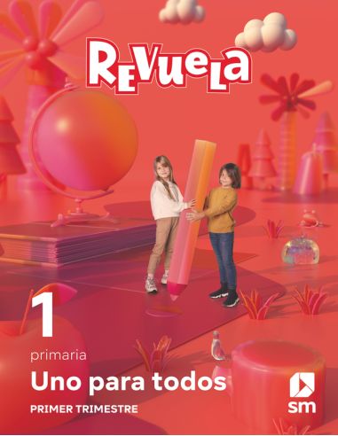 Método Globalizado. Uno Para Todos. 1 Trimestre. 1 Primaria. Revuela
