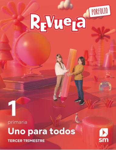 Método Globalizado. Uno Para Todos. 3 Trimestre. 1 Primaria. Revuela