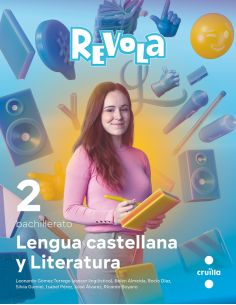 Lengua Castellana Y Literatura. 2 Bachillerato. Revola. Cruilla