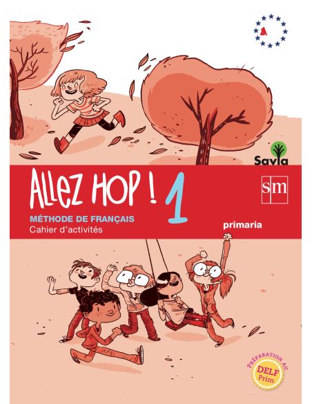Allez Hop! 1: Cahier D'Activités. Primaria. Savia