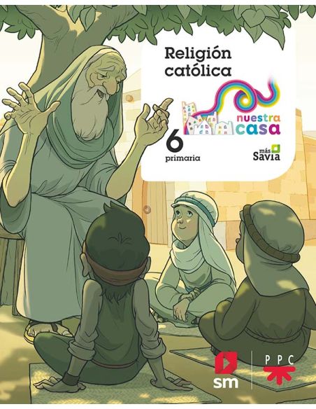 Religion Catolica. 6 Ep Nuestra Casa