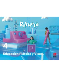 Educación Plástica Y Visual. 4 Primaria. Revuela