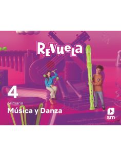 Música Y Danza. 4 Primaria. Revuela
