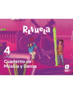 Cuaderno De Música Y Danza. 4 Primaria. Revuela