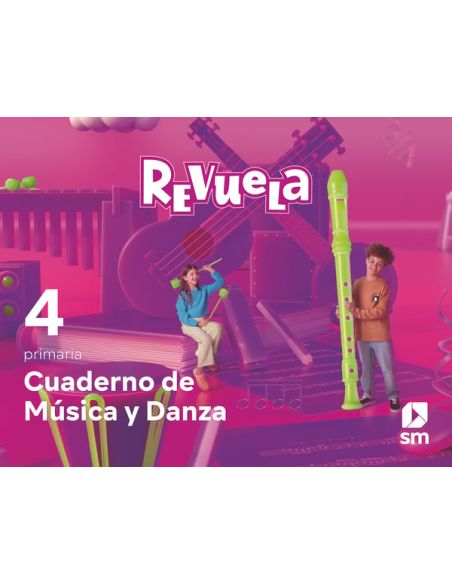 Cuaderno De Música Y Danza. 4 Primaria. Revuela