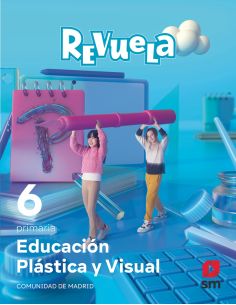 Educación Plástica Y Visual. 6 Primaria. Revuela. Comunidad De Madrid