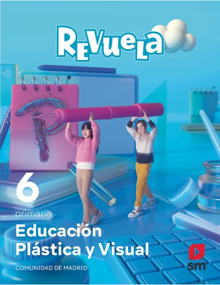 Educación Plástica Y Visual. 6 Primaria. Revuela. Comunidad De Madrid