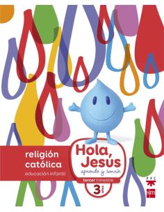 Religión Católica. 3 Años. Hola, Jesús: Aprende Y Sonríe