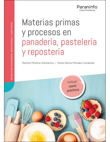 Materias Primas Y Procesos En Panadería, Pastelería Y Repostería