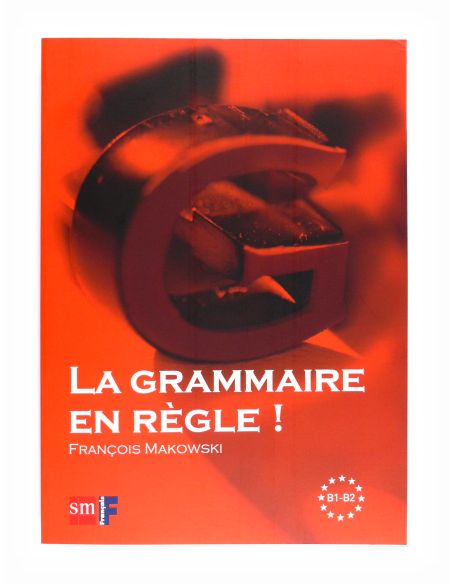 La Grammaire En Règle! Niveau B1-B2