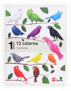 Lecturas: 12 Colores. 1 Primaria. Savia