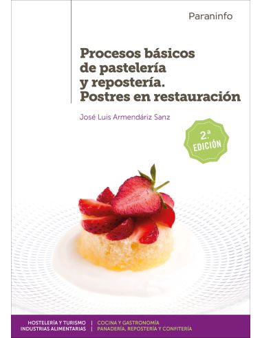 Procesos Básicos De Pastelería Y Repostería. Postres En Restauración 2.ª Edición