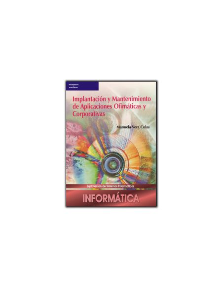 Implantación Y Mantenimiento De Aplicaciones Ofimáticas Y Corporativas