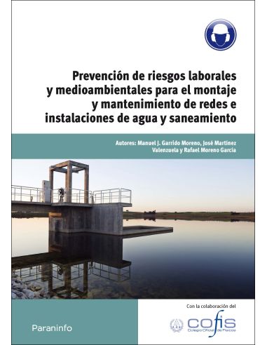 Prevención De Riesgos Laborales Y Medioambientales Para El Montaje Y Mantenimiento De Redes E Instalaciones De Agua Y Saneamient