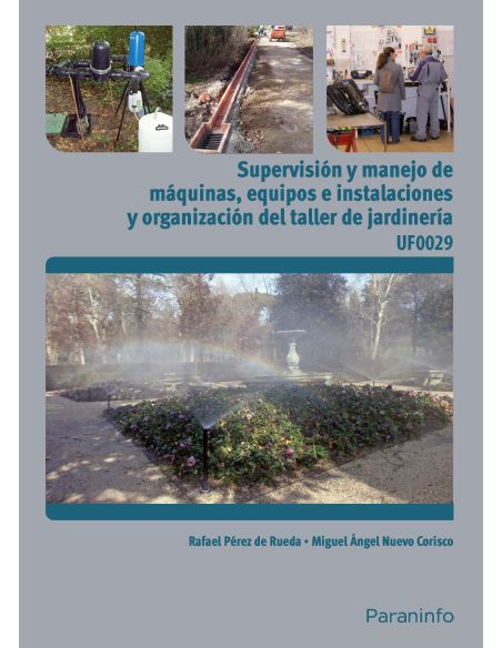 Supervisión Y Manejo De Máquinas, Equipos E Instalaciones Y Organización Del Taller De Jardinería
