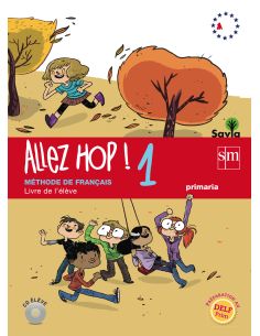 Allez Hop! 1: Livre De L'Élève. Primaria. Savia