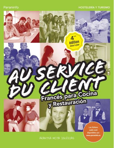 Au Service Du Client. Francés Para Cocina Y Restauración 4.ª Edición