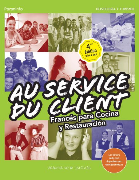 Au Service Du Client. Francés Para Cocina Y Restauración 4.ª Edición